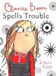 CLARICE BEAN SPELLS TROUBLE